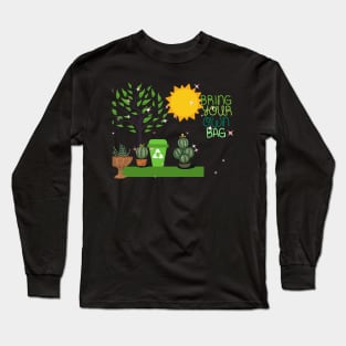 bring your own bag Long Sleeve T-Shirt